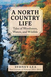 bokomslag A North Country Life