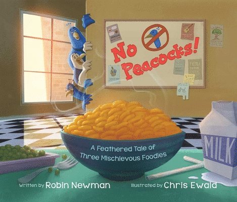 No Peacocks!: A Feathered Tale of Three Mischievous Foodies 1