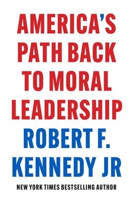 bokomslag America's Path Back to Moral Leadership