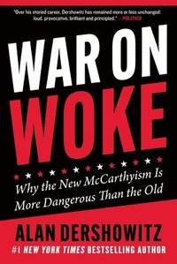 bokomslag War on Woke: Why the New McCarthyism Is More Dangerous Than the Old