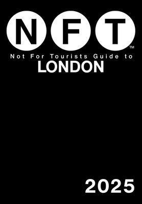 Not For Tourists Guide to London 2025 1