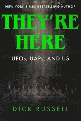 bokomslag They're Here!: Ufos, Uaps, and Us