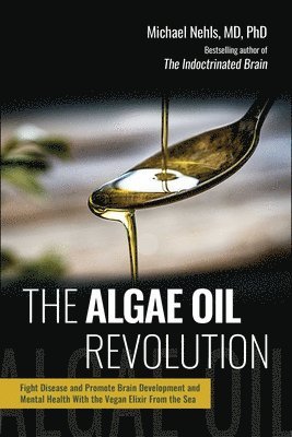 The Algae Oil Revolution 1