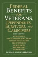 bokomslag Federal Benefits for Veterans, Dependents, Survivors, and Caregivers: 2023 Edition