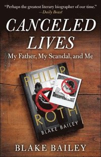 bokomslag Canceled Lives: My Father, My Scandal, and Me