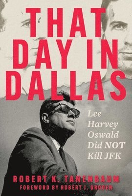 Robert K. Tanenbaum - That Day in Dallas, Inbunden