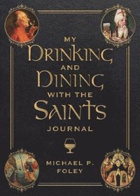 bokomslag Drinking and Dining with the Saints Journal