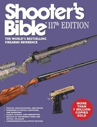 bokomslag Shooter's Bible 117th Edition: The World's Bestselling Firearms Reference