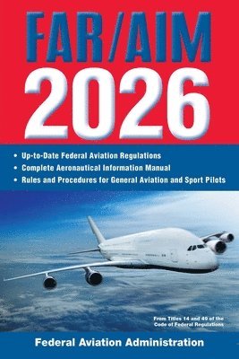 bokomslag Far/Aim 2026: Up-To-Date FAA Regulations / Aeronautical Information Manual