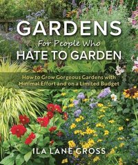 bokomslag Gardens For People Who Hate to Garden