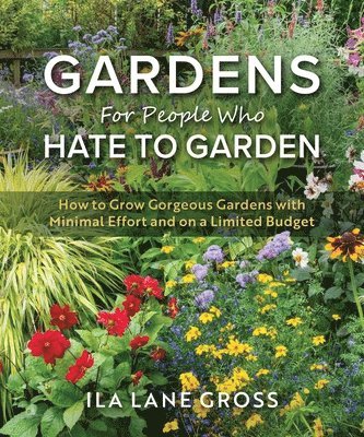 bokomslag Gardens For People Who Hate to Garden