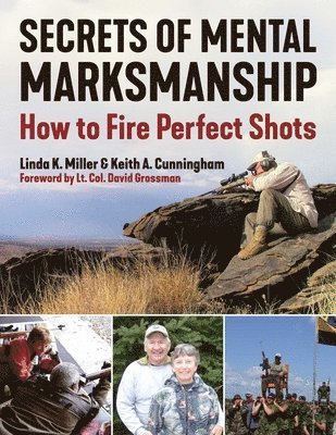 Secrets of Mental Marksmanship: How to Fire Perfect Shots