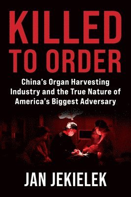 Jan Jekielek - Killed to Order, Inbunden