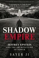 Sayer Ji - Shadow Empire, Inbunden