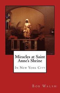 bokomslag Miracles at Saint Anne's Shrine