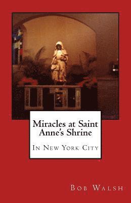 Miracles at Saint Anne's Shrine 1