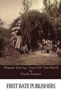 bokomslag Wigwam Evenings: Sioux Folk Tales Retold