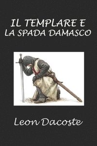 bokomslag Il templare e la spada damasco