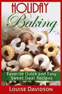 bokomslag Holiday Baking: Favorite Quick and Easy Sweat Treat Recipes