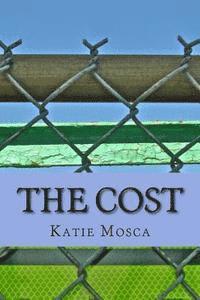 Ryan Perez, Ted Wojtasik - The Cost: Katie Mosca, Häftad