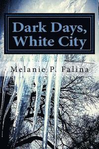 bokomslag Dark Days, White City: Poems Inspired by Chicago