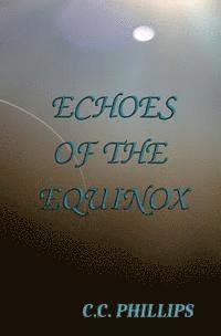 C. C. Phillips - Echoes of the Equinox, Häftad
