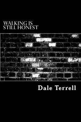 Dale Terrell Jr - Walking Is Still Honest: Confessions of a Punk Rocker With MS, Häftad