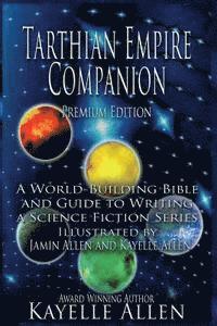 bokomslag Tarthian Empire Companion: An illustrated World-Building Bible and Guide to Writing a Science Fiction Series