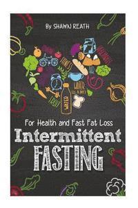 bokomslag Intermittent Fasting: For Health and Fast Fat Loss