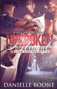 Unspoken Betrayal: I Can Love You Better 1