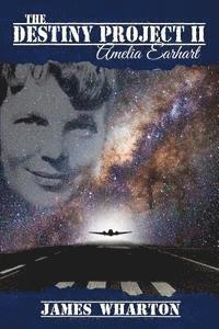 The Destiny Project II: Amelia Earhart 1