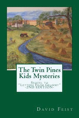 David Feist - The Twin Pines Kids Mysteries: The Stunning Sequel to "Letters From Grammy", Häftad