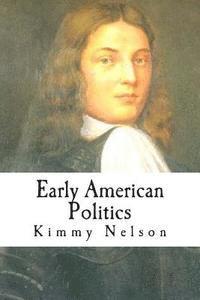 bokomslag Early American Politics