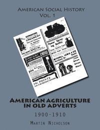 bokomslag American agriculture in old adverts: 1900-1910