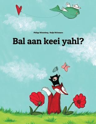 bokomslag Bal aan keei yahl?: Children's Picture Book (Sandic Edition)