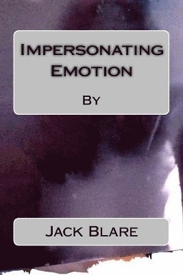 Impersonating Emotion 1