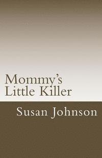 Mommy's Little Killer 1