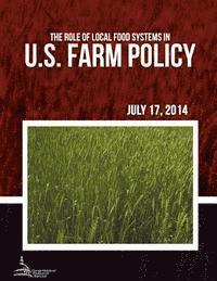 bokomslag The Role of Local Food Systems in U.S. Farm Policy