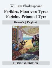 bokomslag Perikles, Fürst von Tyrus / Pericles, Prince of Tyre: Deutsch - Englisch