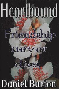 bokomslag Heartbound: Friendship Never Dies