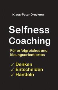 bokomslag selfness coaching: Für ein erfolgreiches und lösungsorientiertes Denken, Handeln, Entscheiden