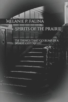 Melanie P Falina, Melanie P. Falina - Spirits of the Prairie, Häftad