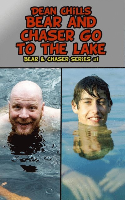 Dean Chills - Bear and Chaser Go to the Lake, Häftad