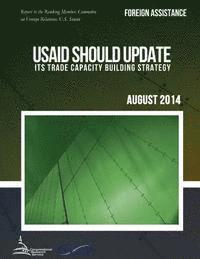 bokomslag FOREIGN ASSISTANCE USAID Should Update Its Trade Capacity Building Strategy