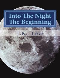 Into The Night The Beginning 1