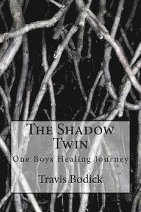 bokomslag The Shadow Twin: A boy finds more then just a shadow!