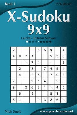 bokomslag X-Sudoku 9x9 - Leicht bis Extrem Schwer - Band 1 - 276 Rätsel