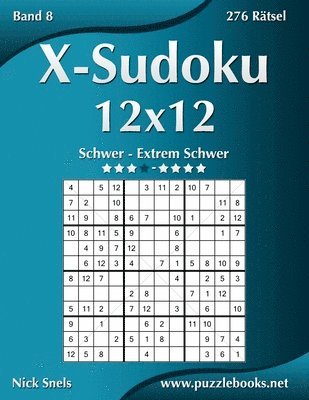 bokomslag X-Sudoku 12x12 - Schwer bis Extrem Schwer - Band 8 - 276 Rtsel