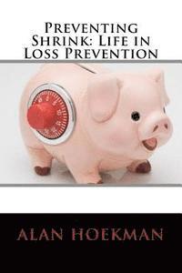 bokomslag Preventing Shrink: Life in Loss Prevention