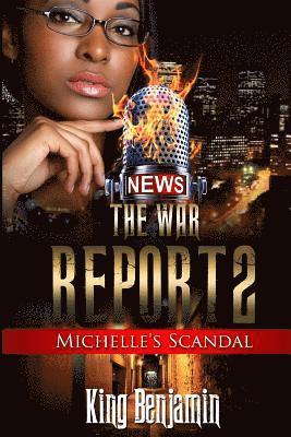 The War Report 2: Michelle's Scandal 1
